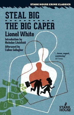 Steal Big / The Big Caper by White, Lionel