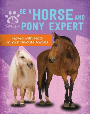 Be a Horse and Pony Expert by Barder, Gemma