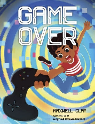 Game Over by Clay, Maxwell