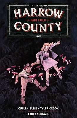 Tales from Harrow County Volume 2: Fair Folk by Bunn, Cullen