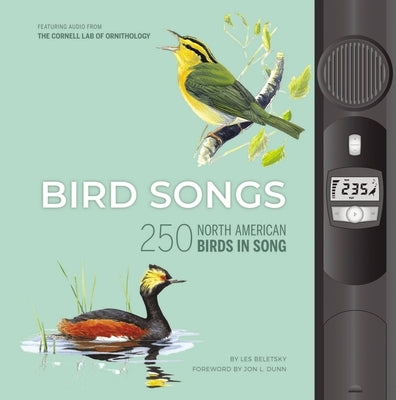 Bird Songs: 250 North American Birds in Song by Beletsky, Les