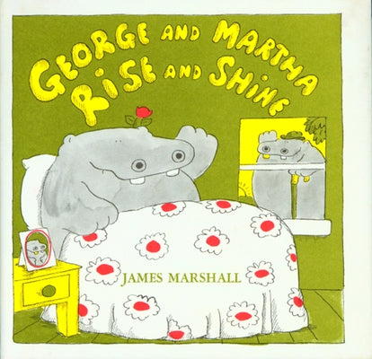 George and Martha Rise and Shine by Marshall, James