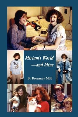 Miriam's World-And Mine by Mild, Rosemary