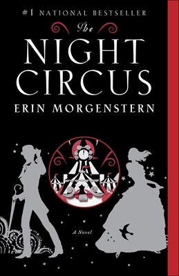 The Night Circus by Morgenstern, Erin