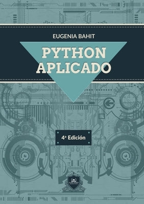 Python Aplicado by Bahit, Eugenia