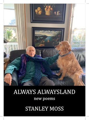 Always Alwaysland: New Poems by Moss, Stanley