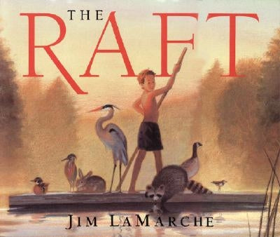 The Raft by LaMarche, Jim
