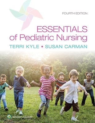 Essentials of Pediatric Nursing by Kyle, Theresa