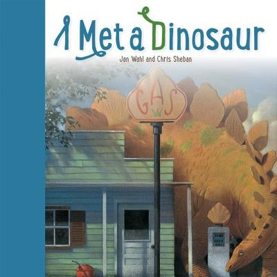 I Met a Dinosaur by Wahl, Jan