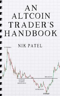 An Altcoin Trader's Handbook by Patel, Nik