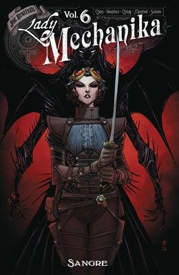 Lady Mechanika Volume 6: Sangre by Benitez, Joe