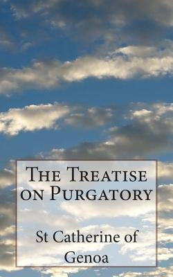 The Treatise on Purgatory by Manning, DD Very Rev H. E.