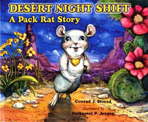 Desert Night Shift: A Pack Rat Story by Storad, Conrad J.