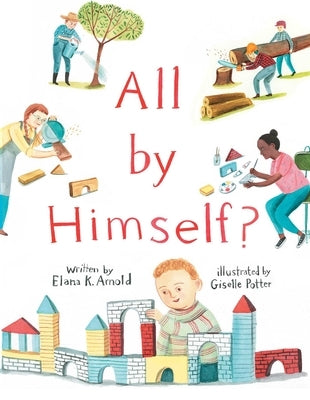 All by Himself? by Arnold, Elana K.