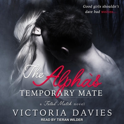 The Alpha's Temporary Mate by Davies, Victoria