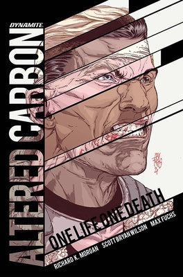 Altered Carbon: One Life, One Death by Morgan, Richard K.