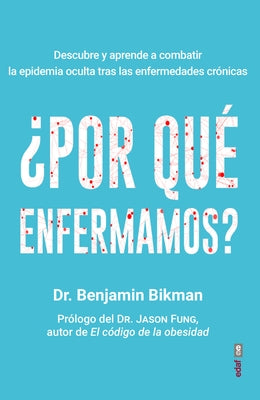 Por Que Enfermamos? by Bikman, Benjamin