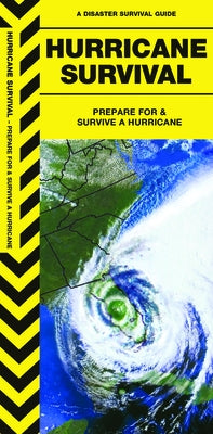 Hurricane Survival: Prepare for & Survive a Hurricane by Kavanagh, James