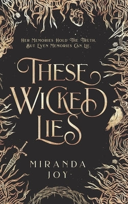 These Wicked Lies by Joy, Miranda