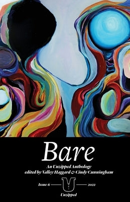 Bare: An Unzipped Anthology by Haggard, Valley