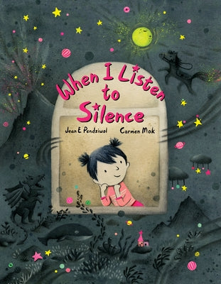 When I Listen to Silence by Pendziwol, Jean E.