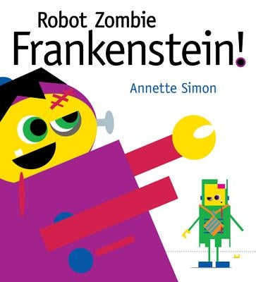 Robot Zombie Frankenstein! by Simon, Annette