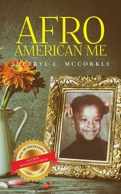 Afro-American Me by McCorkle, Sherryl