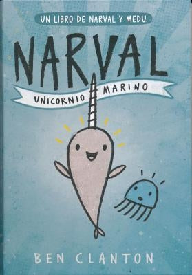 Narval: Unicornio Marino by Clanton, Ben