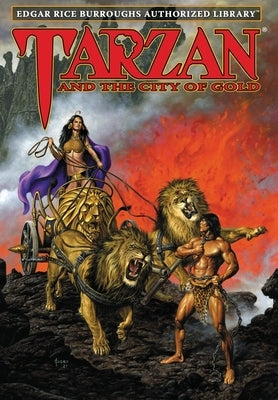 Tarzan and the City of Gold: Edgar Rice Burroughs Authorized Library by Burroughs, Edgar Rice