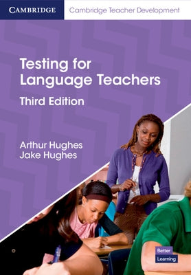 Testing for Language Teachers by Hughes, Arthur
