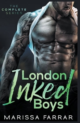 London Inked Boys: The Complete Series by Farrar, Marissa