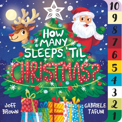 How Many Sleeps 'Til Christmas?: A Countdown to the Most Special Day of the Year by Brown, Joff