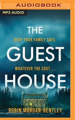 The Guest House by Morgan-Bentley, Robin
