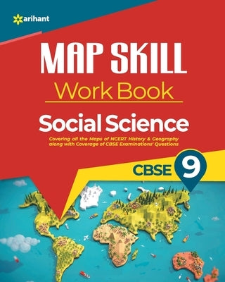 Map Skill Work Book CBSE 9th by Arihant Experts