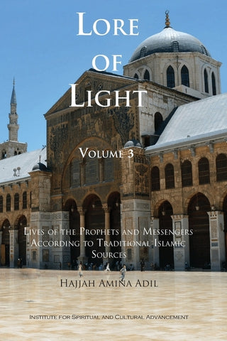 Lore of Light, Volume 3 by Adil, Hajjah Amina