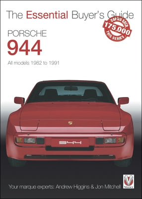 Porsche 944: All Models 1982 to 1991 by Higgins, Andy