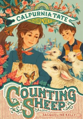 Counting Sheep: Calpurnia Tate, Girl Vet by Kelly, Jacqueline