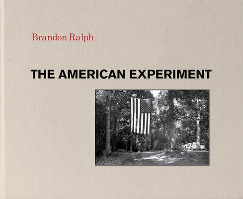 The American Experiment by Ralph, Brandon