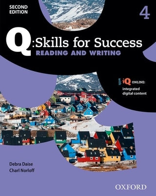 Q: Skills for Success Reading and Writing 2e Level 4 Student Book by Daise, Debra