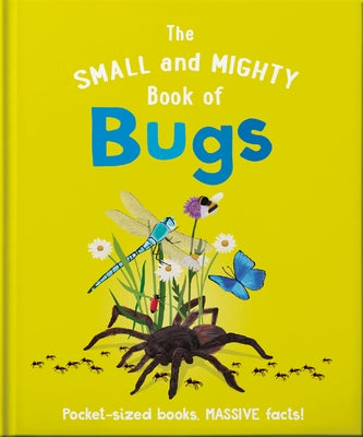 The Small and Mighty Book of Bugs by Hippo! Orange