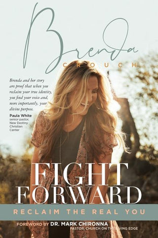 Fight Forward: Reclaim the Real You by Crouch, Brenda