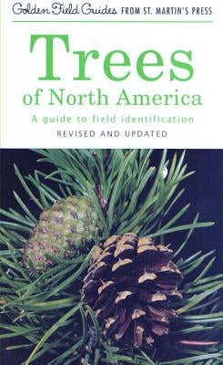 Trees of North America: A Guide to Field Identification, Revised and Updated by Brockman, C. Frank