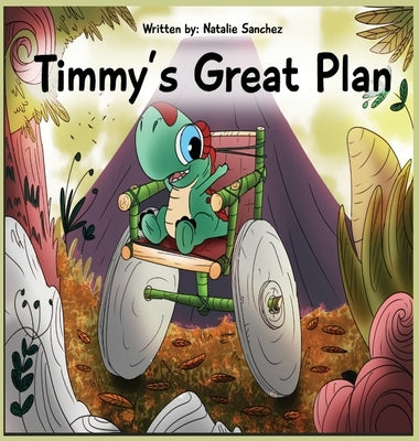Timmy's Great Plan by Sanchez, Natalie