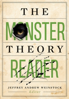 The Monster Theory Reader by Weinstock, Jeffrey Andrew