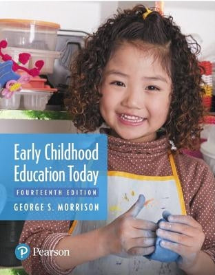 Early Childhood Education Today by Morrison, George