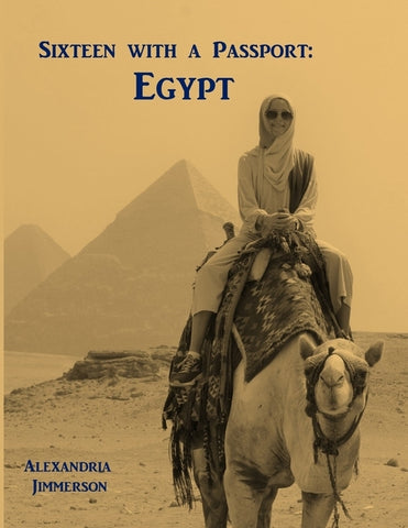 Sixteen with a Passport: Egypt by Jimmerson, Alexandria