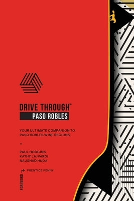 Drive Through Paso Robles: Companion to Paso Robles Wine Regions by Hodgins, Paul