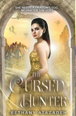 The Cursed Hunter: A Beauty and the Beast Retelling by Atazadeh, Bethany