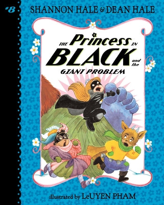 The Princess in Black and the Giant Problem: #8 by Hale, Shannon