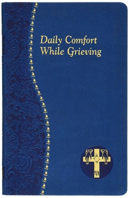 Daily Comfort While Grieving by Wright, Allan F.